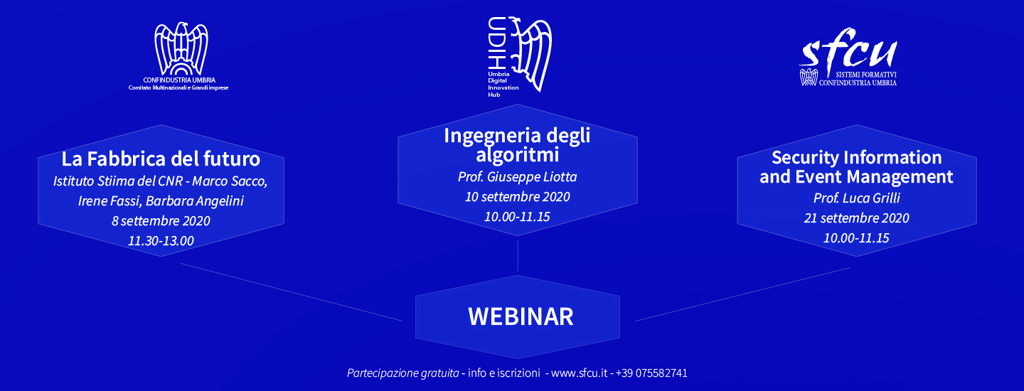 Webinar su “La Fabbrica del Futuro”, “Ingegneria degli algoritmi” e “Security Information e Event Management”