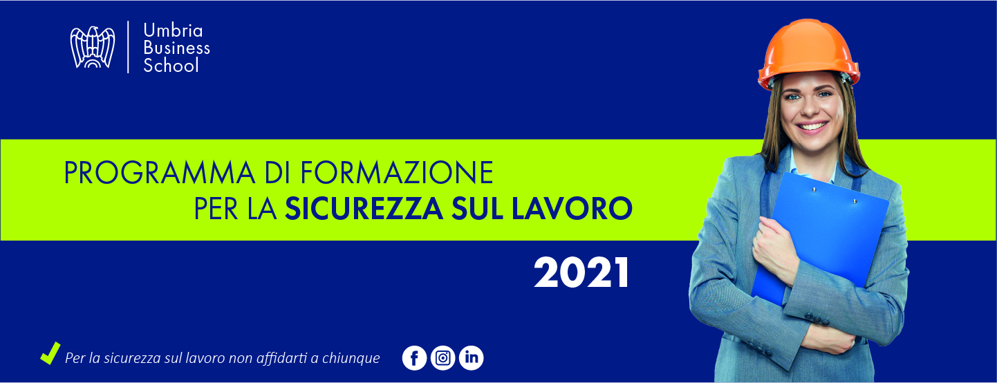 Umbria Business School – Disponibile il calendario di formazione per la sicurezza sul lavoro 2021