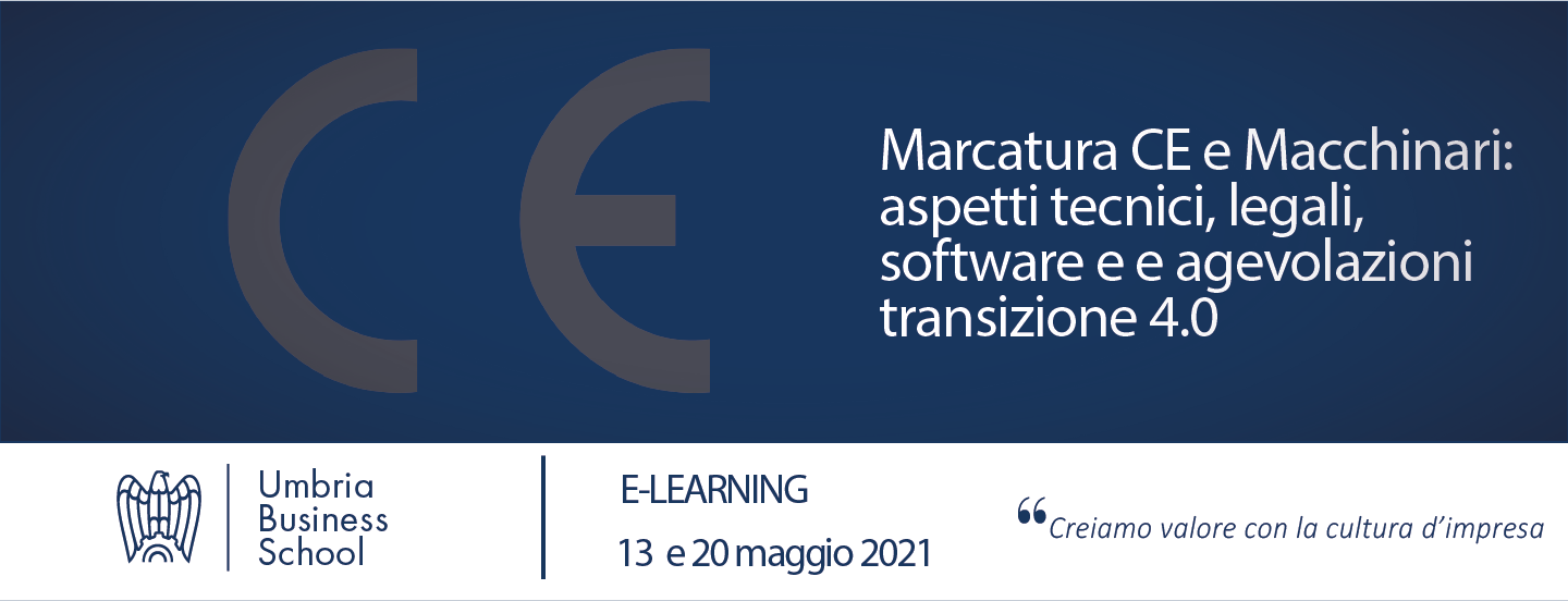Umbria Business School: “Marcatura CE e Macchinari: aspetti tecnici, legali, software e agevolazioni transizione 4.0”