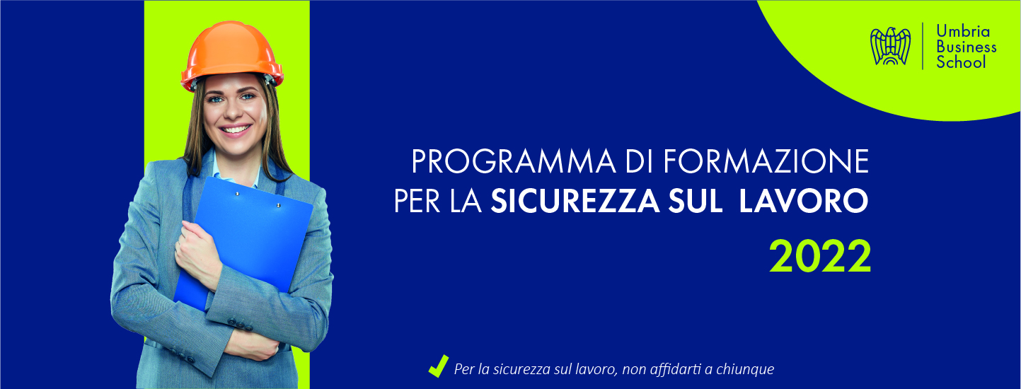 Umbria Business School – Nuovo programma di formazione per la sicurezza sul lavoro 2022