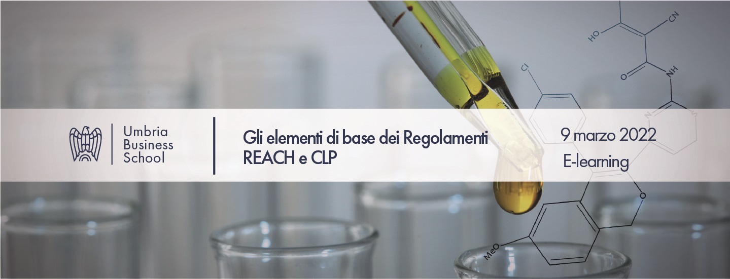 Umbria Business School: Gli elementi di base dei Regolamenti REACH e CLP