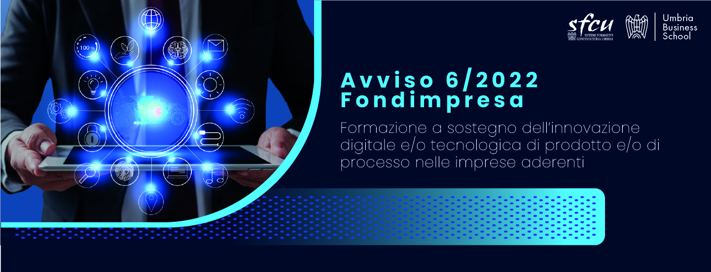 Fondimpresa- Avviso 6/2022 “Formazione a sostegno dell’innovazione digitale e/o tecnologica di prodotto e/o di processo nelle imprese aderenti”