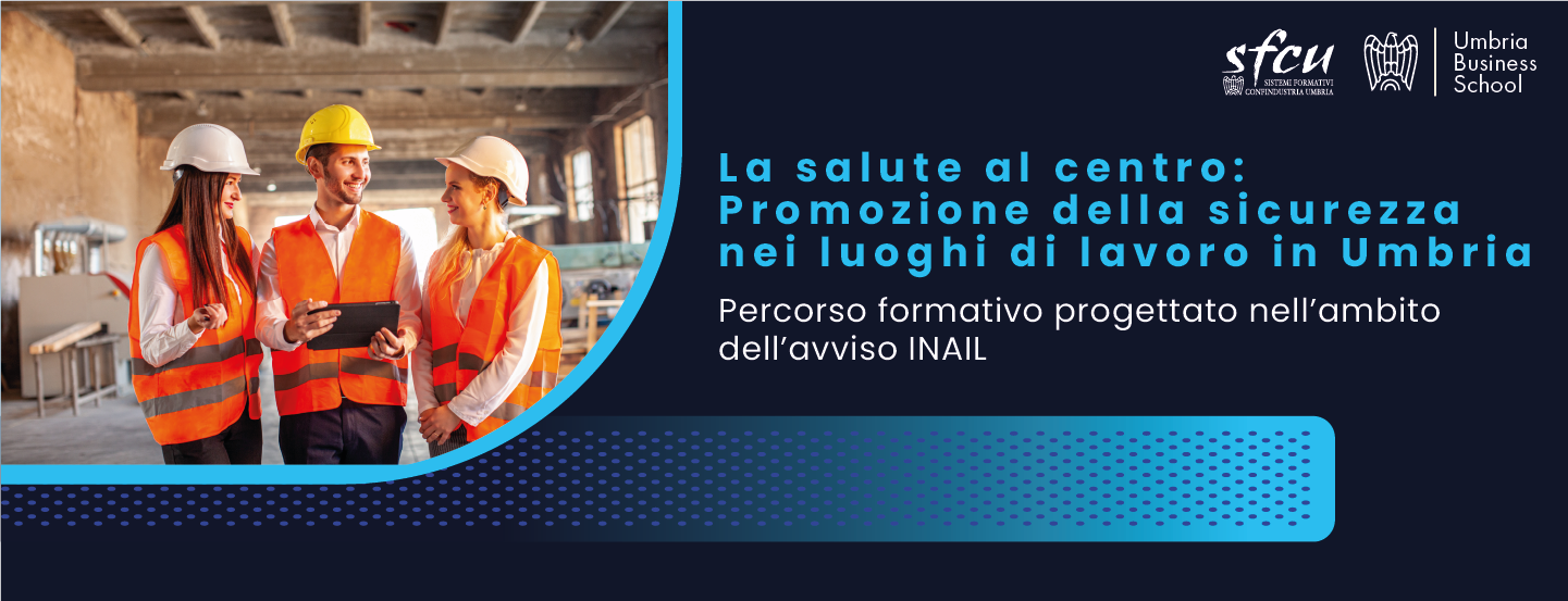 E’ ancora possibile aderire al percorso gratuito “La salute al centro: promozione della sicurezza nei luoghi di lavoro in Umbria”