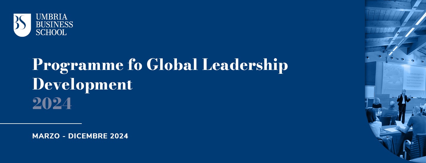 Umbria Business School presenta la quarta edizione del Programme for Global Leadership Development.