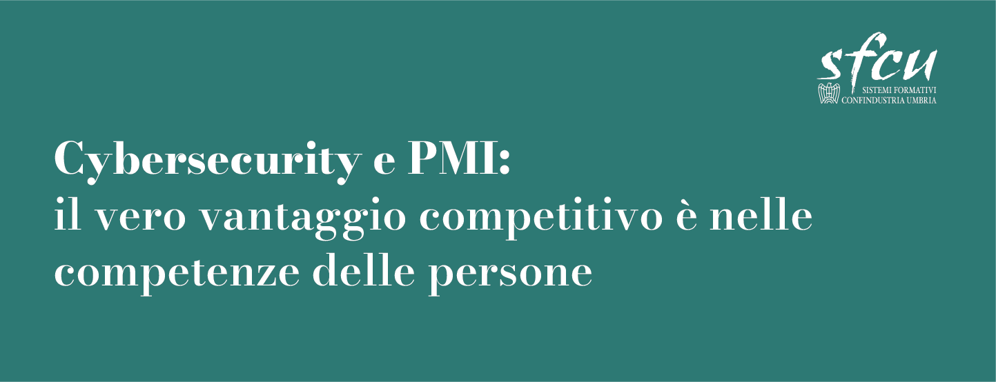 Cybersecurity e PMI: il vero vantaggio competitivo è nelle competenze delle persone