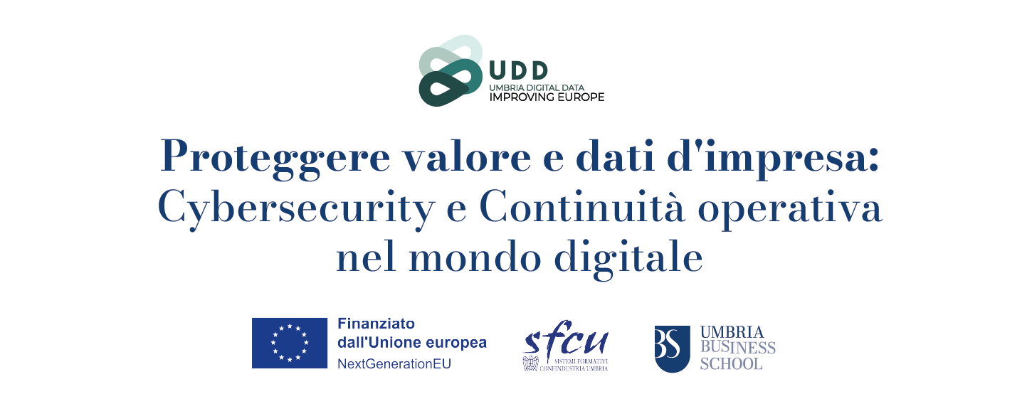 Corso “Proteggere valore e dati d’impresa: Cybersecurity e Continuità Operativa nel Mondo Digitale”