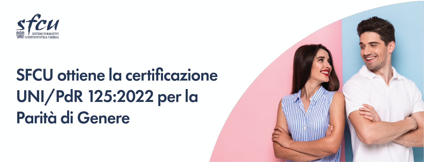 SFCU ottiene la certificazione UNI/PdR 125:2022 per la Parità di Genere